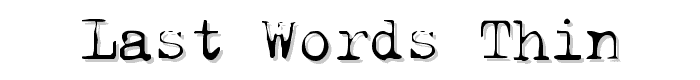 Last Words Thin font
